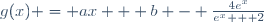 g(x) = ax + b - \frac{4e^x}{e^x + 2}