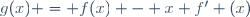 g(x) = f(x) - x f' (x)