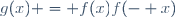 g(x) = f(x)f(- x)