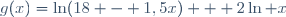 g(x)=\ln(18 - 1,5x) + 2\ln x