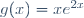 g(x)=xe^{2x}