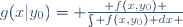 g(x|y_0)= \frac{ f(x,y_0) }{\int f(x,y_0) dx }