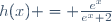 h(x) = \frac{e^x}{e^x+2}