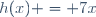 h(x) = 7x