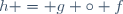 h = g \circ f
