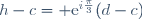 h-c={\rm e}^{i\frac{\pi}{3}}(d-c)