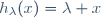 h_\lambda(x)=\lambda x