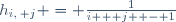 h_{i,\, j} = \frac{1}{i + j  - 1}