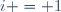 i = 1
