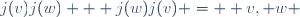 j(v)j(w) + j(w)j(v) = \lang v, w \rang