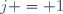 j = 1