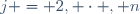 j = 2, \cdot , n