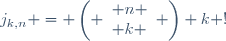j_{k,n} = \left( \begin{array}{l} n \\ k \end{array} \right) k !