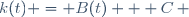 k(t) = B(t) + C\, 