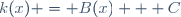 k(x) = B(x) + C\,