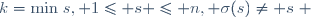 k=\min\{s, 1\leq s \leq n, \sigma(s)\neq s\} 