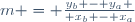 m = {y_b - y_a \over x_b - x_a}