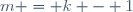m = k - 1\,