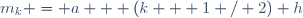 m_k = a + (k + 1 / 2) h