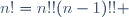 n!=n!!(n-1)!! \,