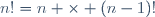 n!=n \times (n-1)!