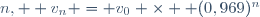 n,  v_{n} = v_{0} \times  (0,969)^n