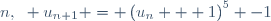 n,~ u_{n+1} = \left(u_{n} + 1\right)^5 -1