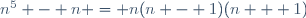 n^5 - n = n(n - 1)(n + 1)