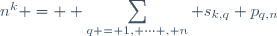 n^k = \displaystyle \sum_{q = 1, \cdots , n} s_{k,q} p_{q,n}