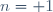 n= 1\,