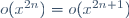 o(x^{2n})=o(x^{2n+1})