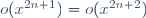 o(x^{2n+1})=o(x^{2n+2})