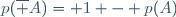 p(\overline A)= 1 - p(A)