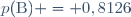 p(\text{B}) = 0,8126
