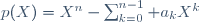 p(X)=X^n-\sum_{k=0}^{n-1} a_{k}X^{k}