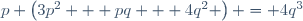 p \left(3p^2 + pq + 4q^2 \right) = 4q^3
