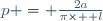 p = \frac{2a}{\pi\times  l}