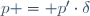 p = p'{}\cdot{}\delta