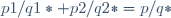 p1/q1*\Z+p2/q2*\Z=p/q*\Z