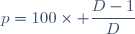p=100\times \dfrac{D-1}{D}
