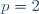 p=2