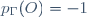 p_\Gamma(O)=-1