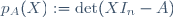 p_A(X):=\det(XI_n-A)