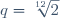 q=\sqrt[12]{2}