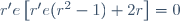 r'e\left[r'e(r^2-1)+2r\right]=0
