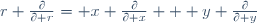 r \frac{\partial}{\partial r}= x \frac{\partial}{\partial x} + y \frac{\partial}{\partial y}