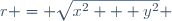r = \sqrt{x^2 + y^2} \,
