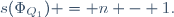 s(\Phi_{Q_1}) = n - 1.