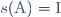s(\text{A})=\text{I}