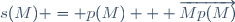 s(M) = p(M) + \overrightarrow{Mp(M)}
